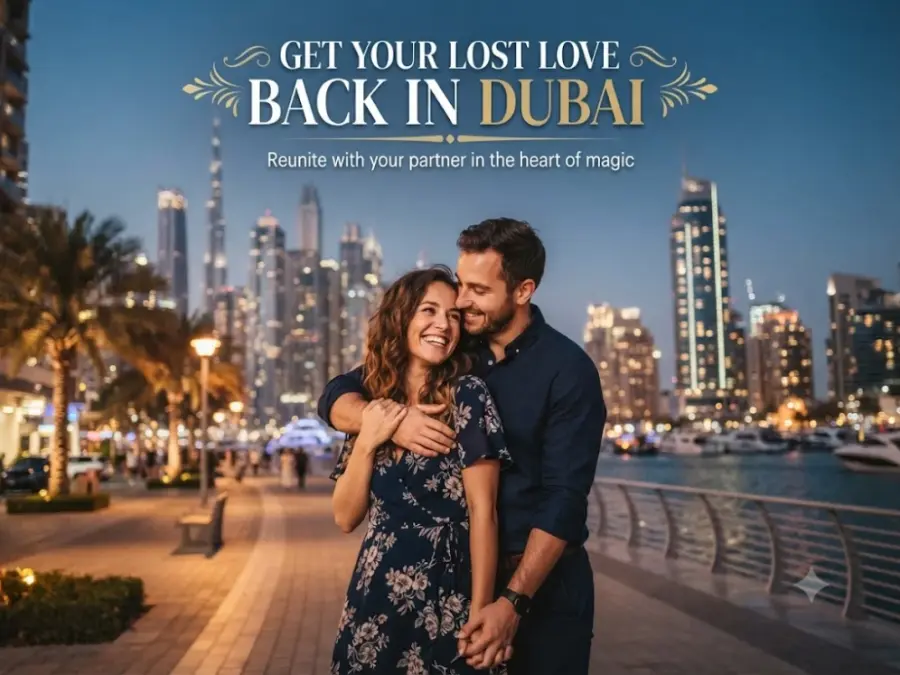 Get your Lost Love Back in Dubai