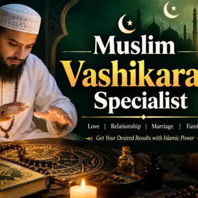 muslim vashikaran specialist