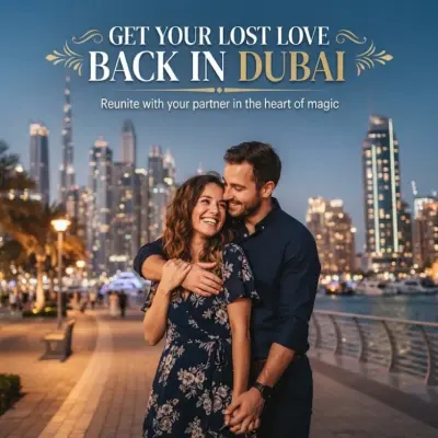 Get your Lost Love Back in Dubai
